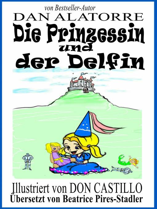 Title details for Die Prinzessin Und Der Delfin by Dan Alatorre - Available